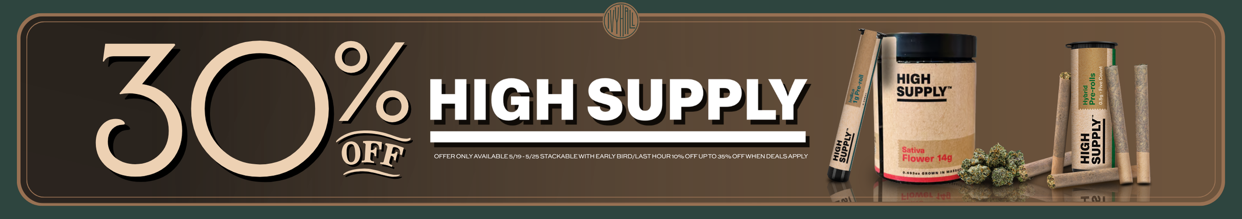 Cannabis Promo, Cannabis Sales, Cannabis Discounts, Cannabis on Sale, High Supply 30% Off!