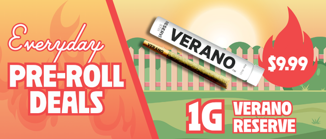 Cannabis Promo, Cannabis Sales, Cannabis Discounts, Cannabis on Sale, $9.99 Verano Reserve 1G Pre-Roll