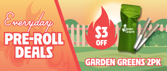 Cannabis Promo, Cannabis Sales, Cannabis Discounts, Cannabis on Sale, $3 Off Garden Greens 2 Pack Pre-Rolls