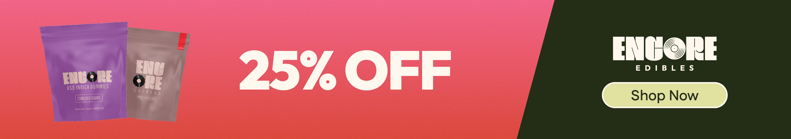 25% OFF Encore Edibles