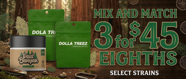 Cannabis Promo, Cannabis Sales, Cannabis Discounts, Cannabis on Sale, 3 for $45 Eighths