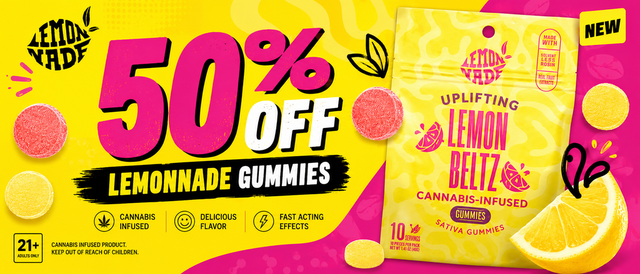 Cannabis Promo, Cannabis Sales, Cannabis Discounts, Cannabis on Sale, 50% OFF Lemmonade