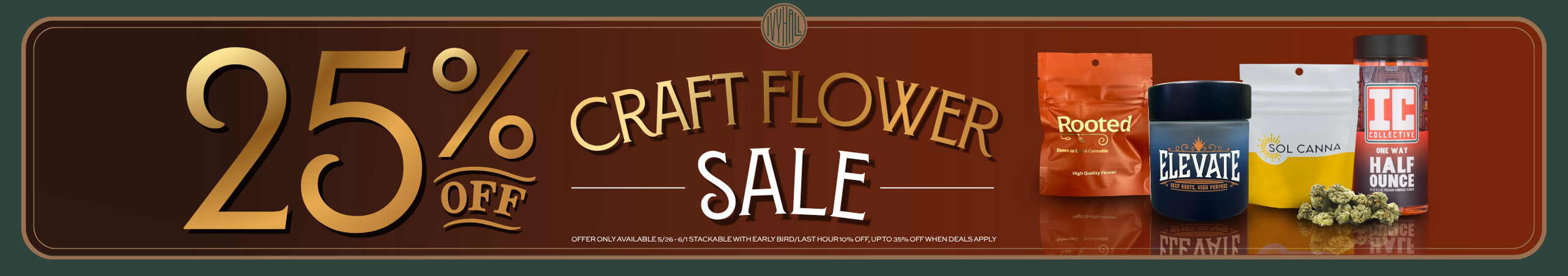 Cannabis Promo, Cannabis Sales, Cannabis Discounts, Cannabis on Sale, Craft Sale - 25% Off!