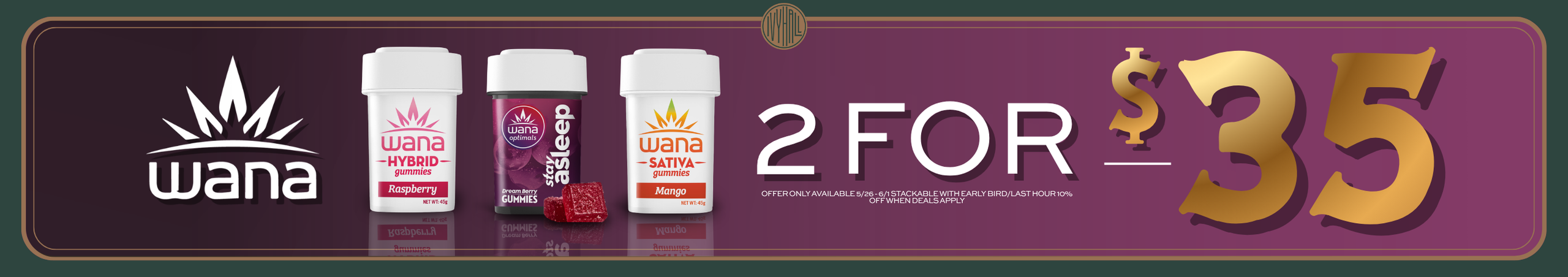 Cannabis Promo, Cannabis Sales, Cannabis Discounts, Cannabis on Sale, Wana - 2 for $35!