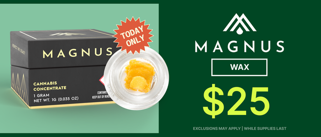 Cannabis Promo, Cannabis Sales, Cannabis Discounts, Cannabis on Sale, Magnus Wax $25 - TODAY ONLY!