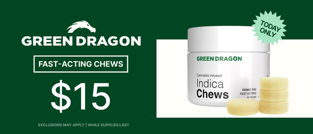 Cannabis Promo, Cannabis Sales, Cannabis Discounts, Cannabis on Sale, Green Dragon Fast Acting Chews $15 - TODAY ONLY!
