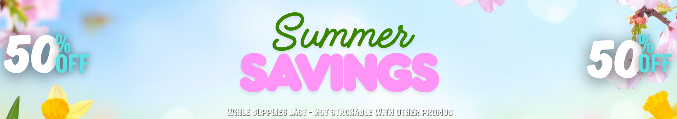 Cannabis Promo, Cannabis Sales, Cannabis Discounts, Cannabis on Sale, Summer Savings 50% Off