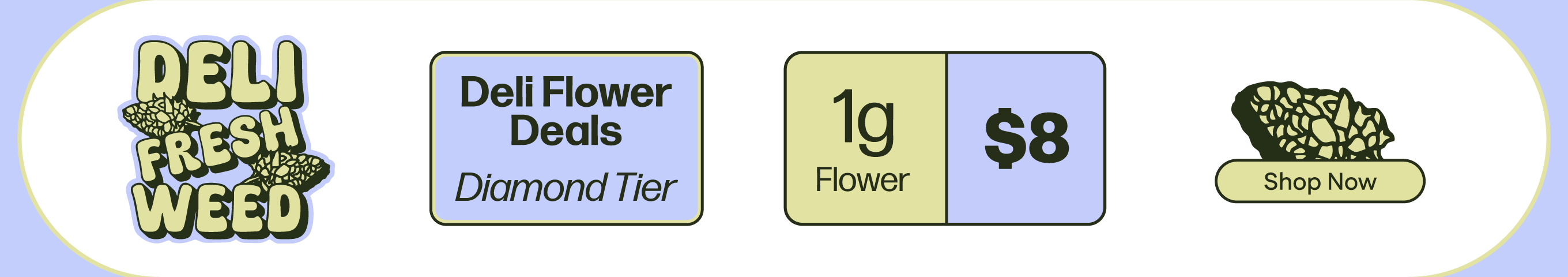 $8 Diamond Tier Deli Flower 1G