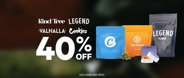 Cannabis Promo, Cannabis Sales, Cannabis Discounts, Cannabis on Sale, 40% Off Kind Tree, Legend, Valhalla & Cookies