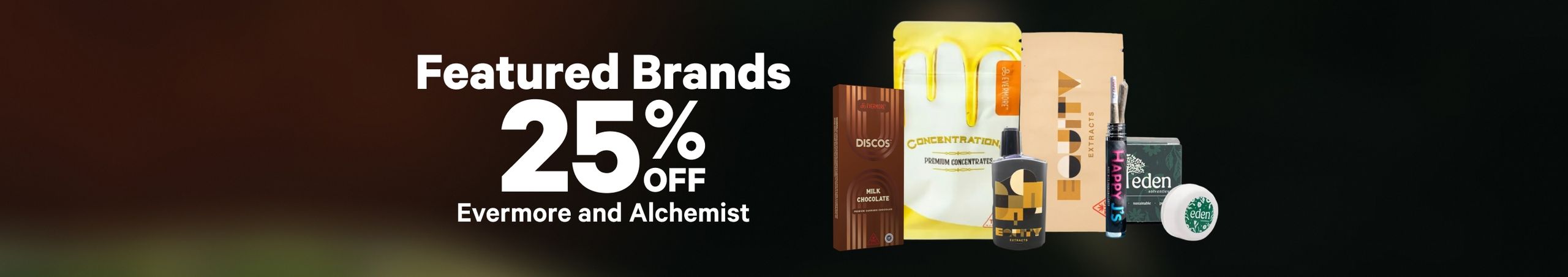 Cannabis Promo, Cannabis Sales, Cannabis Discounts, Cannabis on Sale, 25% Off Evermore & Alchemist Brands