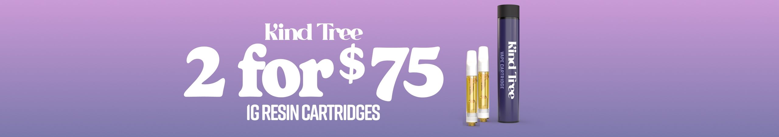 Cannabis Promo, Cannabis Sales, Cannabis Discounts, Cannabis on Sale, 2 for $75 Kind Tree 1G Cartridges