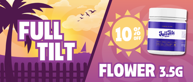 Cannabis Promo, Cannabis Sales, Cannabis Discounts, Cannabis on Sale, 10% Off Full Tilt 3.5G Flower