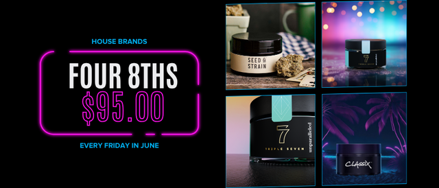 Cannabis Promo, Cannabis Sales, Cannabis Discounts, Cannabis on Sale, 4 House Brand 3.5gs for $95!