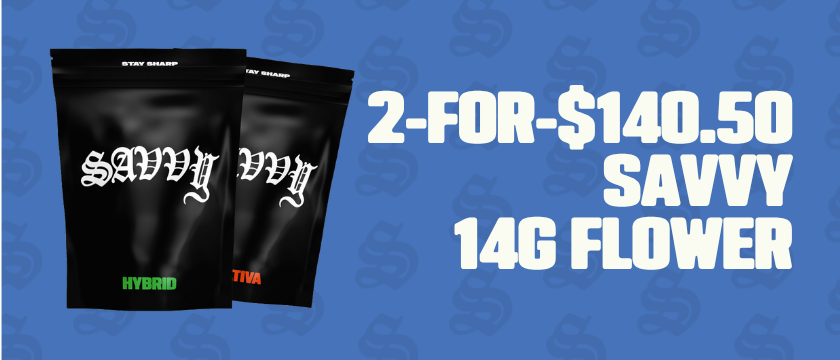 2-for-$140.50 Select Savvy 14g Flower