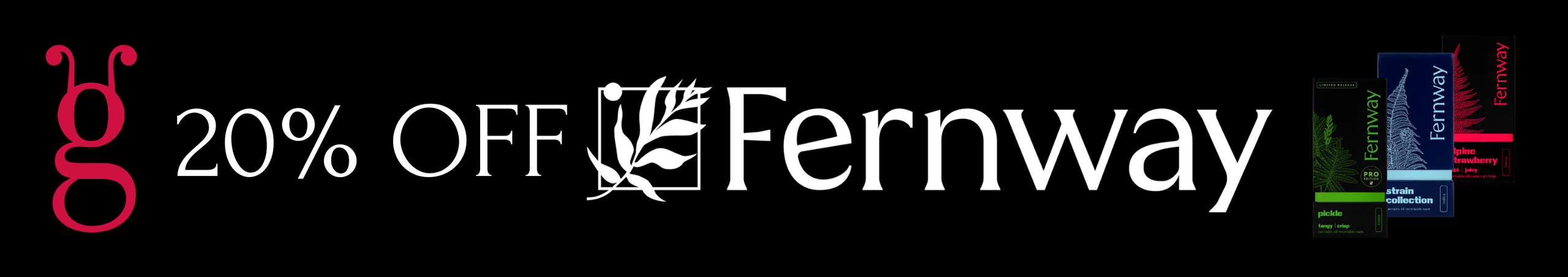 Cannabis Promo, Cannabis Sales, Cannabis Discounts, Cannabis on Sale, 20% Off Fernway