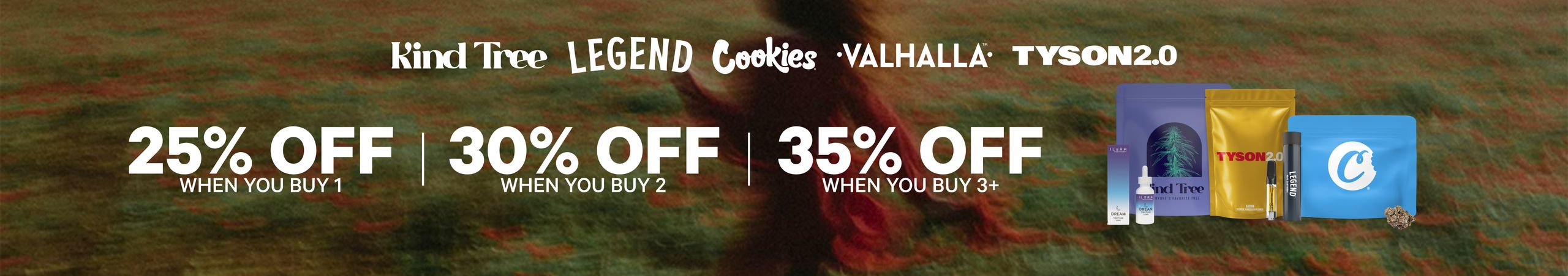 Cannabis Promo, Cannabis Sales, Cannabis Discounts, Cannabis on Sale, 25% Off 1 Item, 30% Off 2+ Items, 35% Off 3+ Items