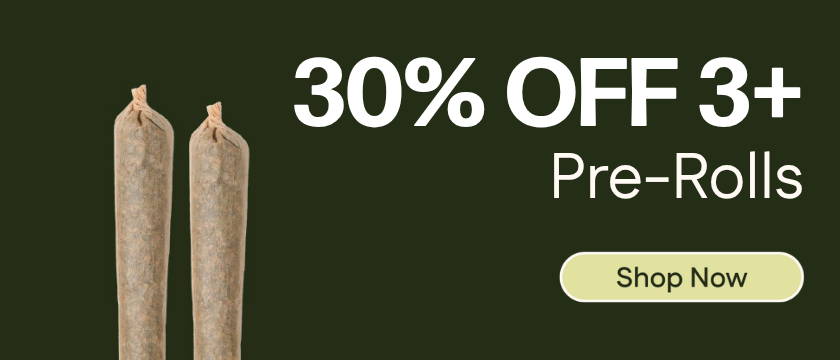 30% OFF 3+ Pre-Rolls