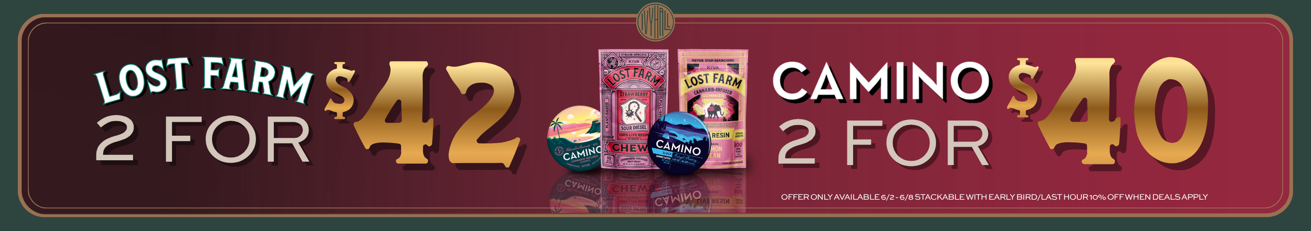 Cannabis Promo, Cannabis Sales, Cannabis Discounts, Cannabis on Sale, Lost Farm Gummies - 2 for $42 and Camino Gummies - 2 for $40
