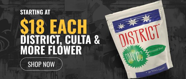 Cannabis Promo, Cannabis Sales, Cannabis Discounts, Cannabis on Sale, Starting at $18 each: District, Culta & More Flower