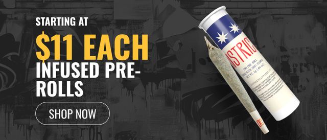 Cannabis Promo, Cannabis Sales, Cannabis Discounts, Cannabis on Sale, Starting at $11 each: Infused Pre-rolls