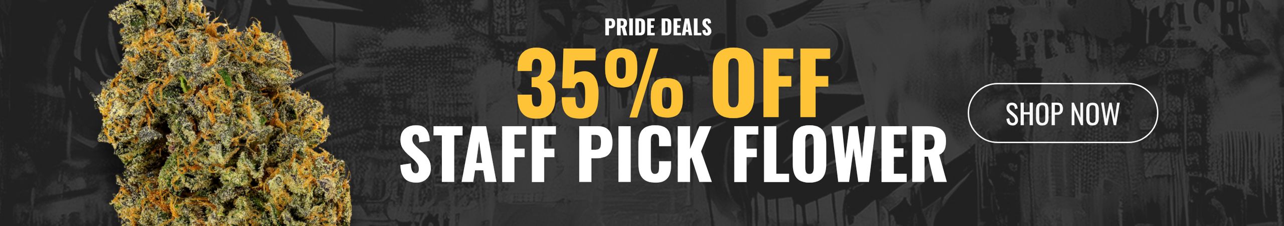 Cannabis Promo, Cannabis Sales, Cannabis Discounts, Cannabis on Sale, 35% off Staff Pick Flower