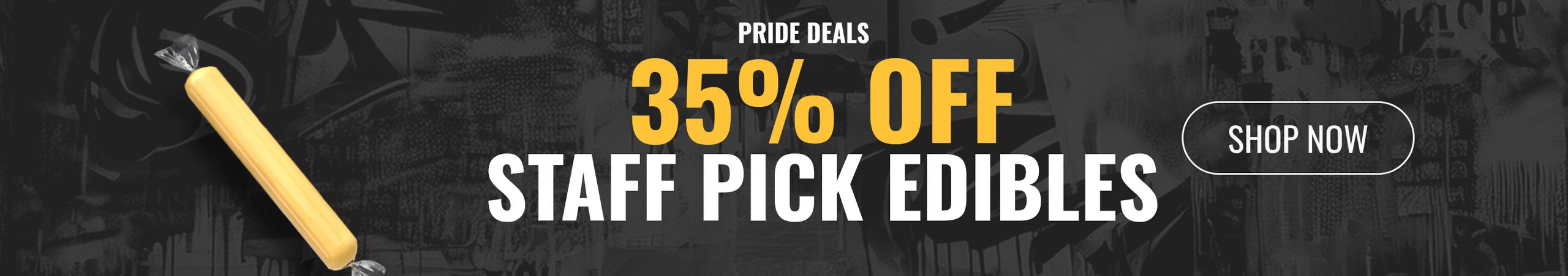 Cannabis Promo, Cannabis Sales, Cannabis Discounts, Cannabis on Sale, 35% off Staff Pick Edibles
