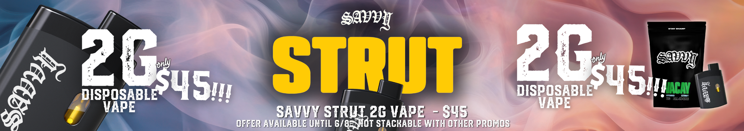 Cannabis Promo, Cannabis Sales, Cannabis Discounts, Cannabis on Sale, $45 - 2g Vape🔥