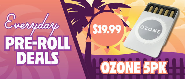 Cannabis Promo, Cannabis Sales, Cannabis Discounts, Cannabis on Sale, $19.99 Ozone 5 Pack Pre-Rolls