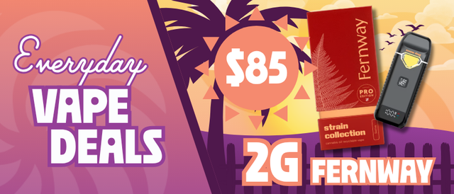 Cannabis Promo, Cannabis Sales, Cannabis Discounts, Cannabis on Sale, $85 Fernway 2G Disposables