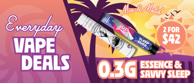 Cannabis Promo, Cannabis Sales, Cannabis Discounts, Cannabis on Sale, 2 for $42 Essence + Savvy Sleep 0.3G Disposables