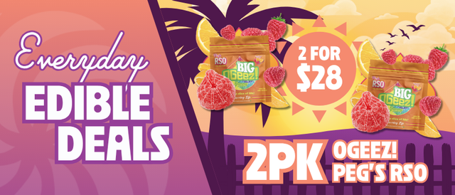 Cannabis Promo, Cannabis Sales, Cannabis Discounts, Cannabis on Sale, 2 for $28 Pegs RSO Mega Edibles
