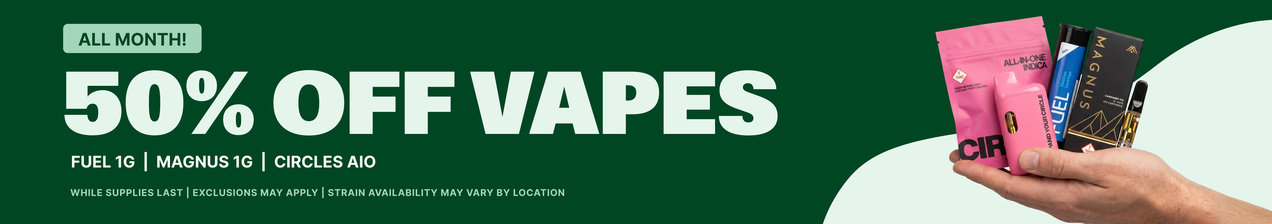 Cannabis Promo, Cannabis Sales, Cannabis Discounts, Cannabis on Sale, 50% Off Select 1G & AIO Vapes - ALL MONTH LONG!