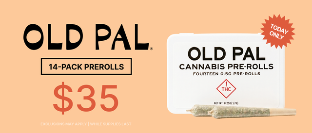 Cannabis Promo, Cannabis Sales, Cannabis Discounts, Cannabis on Sale, Old Pal Preroll 14 Pack $35 - TODAY ONLY!