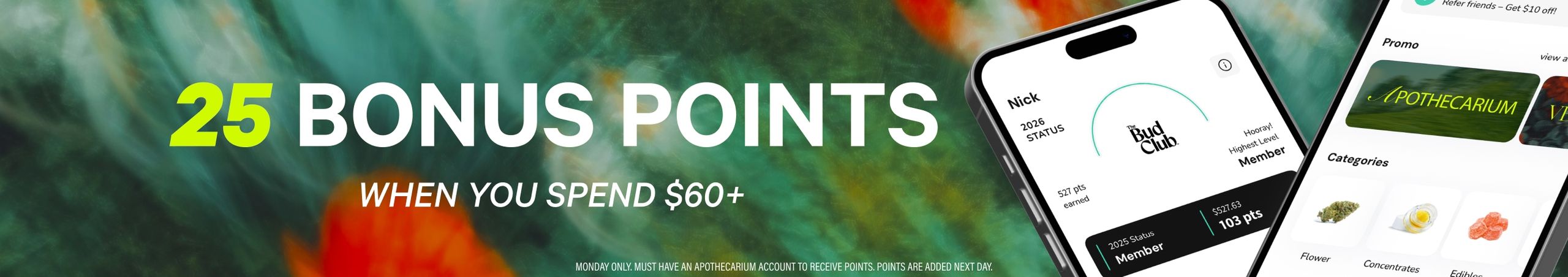 Cannabis Promo, Cannabis Sales, Cannabis Discounts, Cannabis on Sale, 25 Additional Points When You Spend $60+