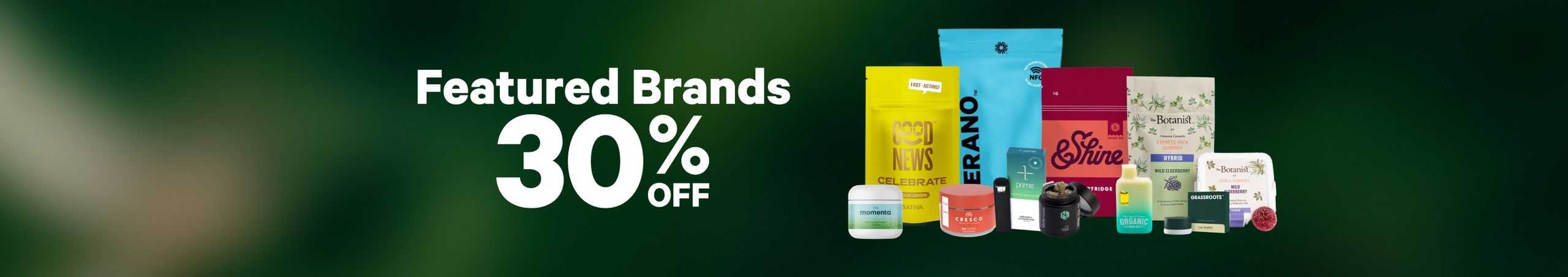 Cannabis Promo, Cannabis Sales, Cannabis Discounts, Cannabis on Sale, 30% Off Featured Brands