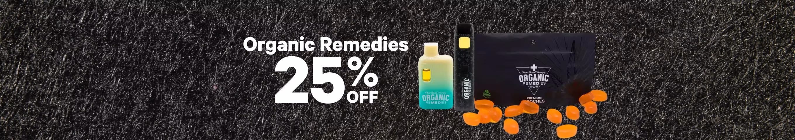 Cannabis Promo, Cannabis Sales, Cannabis Discounts, Cannabis on Sale, 25% Off Organic Remedies Brands