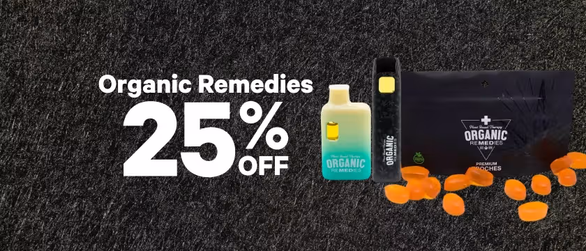 Cannabis Promo, Cannabis Sales, Cannabis Discounts, Cannabis on Sale, 25% Off Organic Remedies Brands