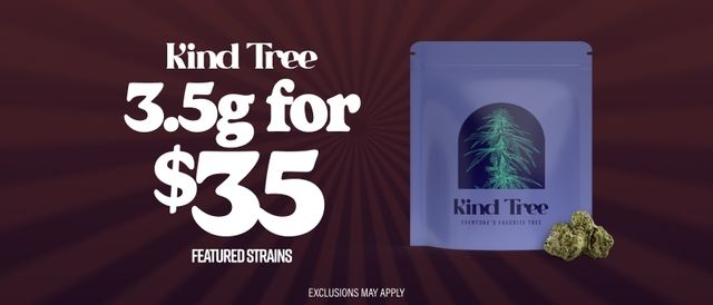 Cannabis Promo, Cannabis Sales, Cannabis Discounts, Cannabis on Sale, $35 Select Kind Tree 3.5G