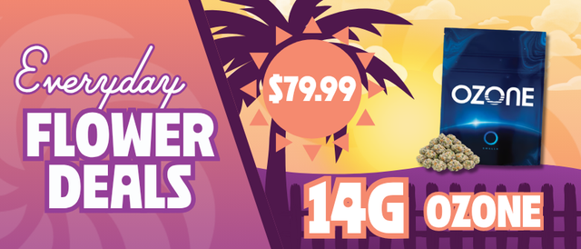 Cannabis Promo, Cannabis Sales, Cannabis Discounts, Cannabis on Sale, $79.99 Ozone 14G Flower