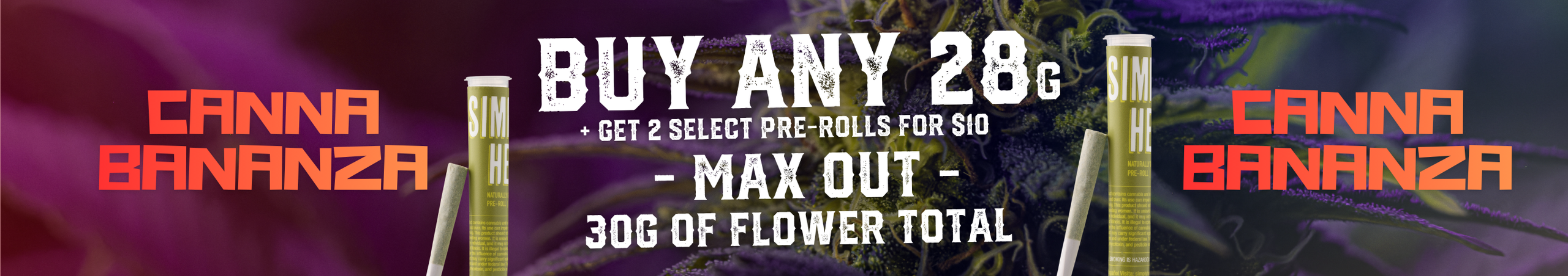 Cannabis Promo, Cannabis Sales, Cannabis Discounts, Cannabis on Sale, Buy 28g Get 2 Pre-rolls for $10!