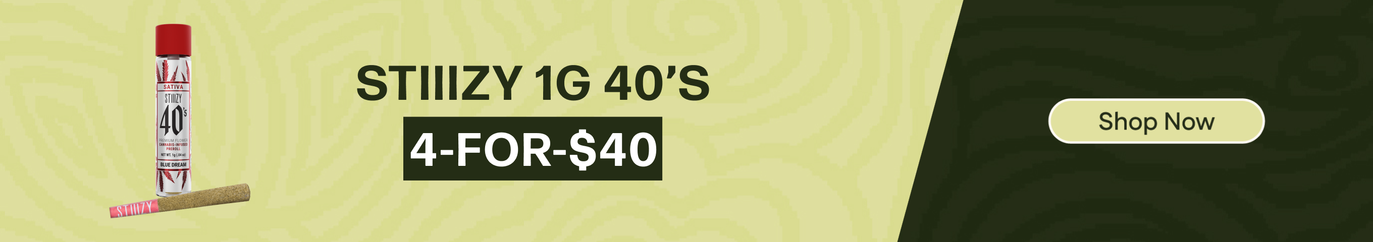 4-for-$40 Stiiizy 1G 40's