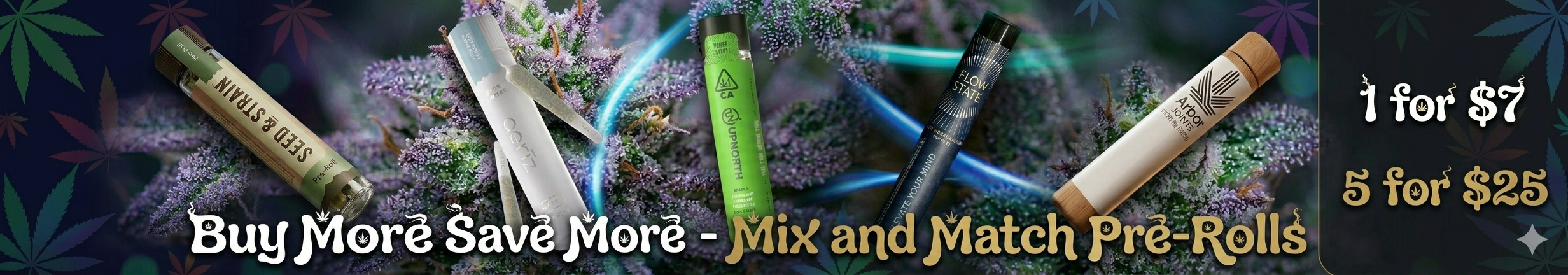 Cannabis Promo, Cannabis Sales, Cannabis Discounts, Cannabis on Sale, Buy More Save More - Mix and Match Pre-Rolls