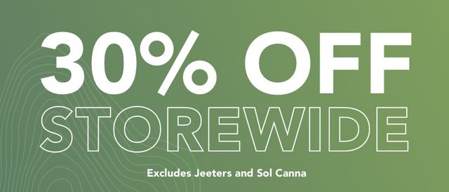 Cannabis Promo, Cannabis Sales, Cannabis Discounts, Cannabis on Sale, 30% off Storewide