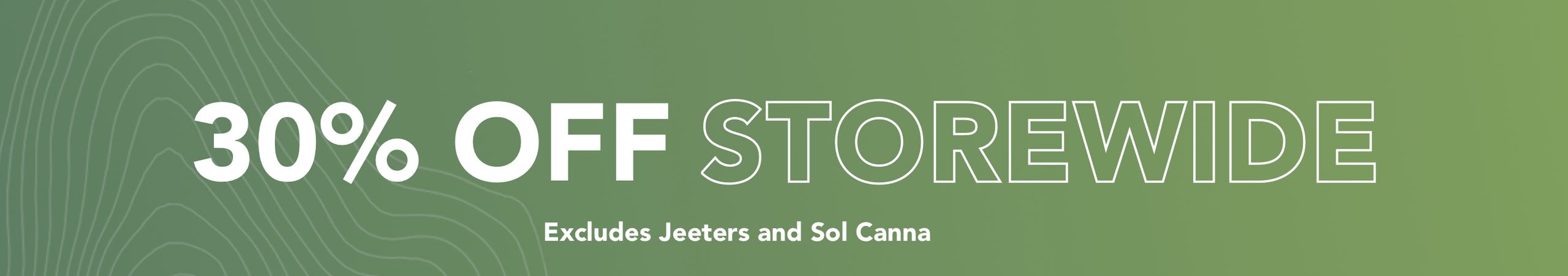 Cannabis Promo, Cannabis Sales, Cannabis Discounts, Cannabis on Sale, 30% off Storewide