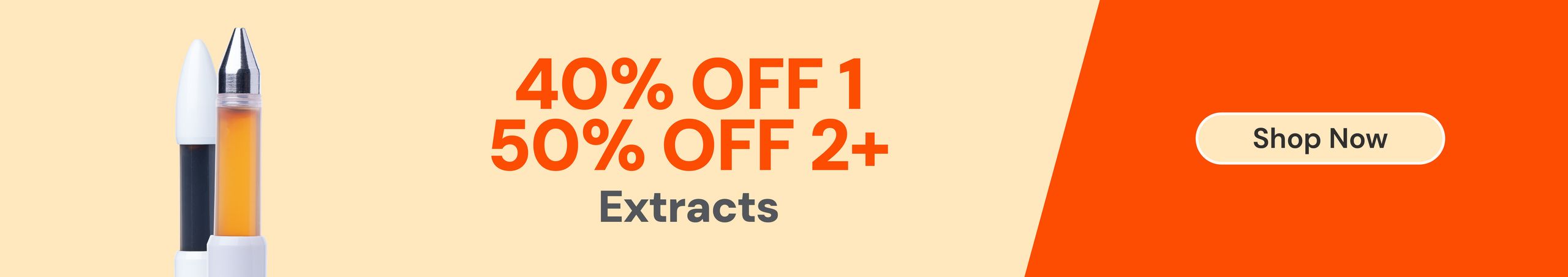 Extracts: 40% OFF 1 or 50% OFF 2 Cannabis Promo, Cannabis Sales, Cannabis Discounts, Cannabis on Sale, Extracts: 40% OFF 1 or 50% OFF 2