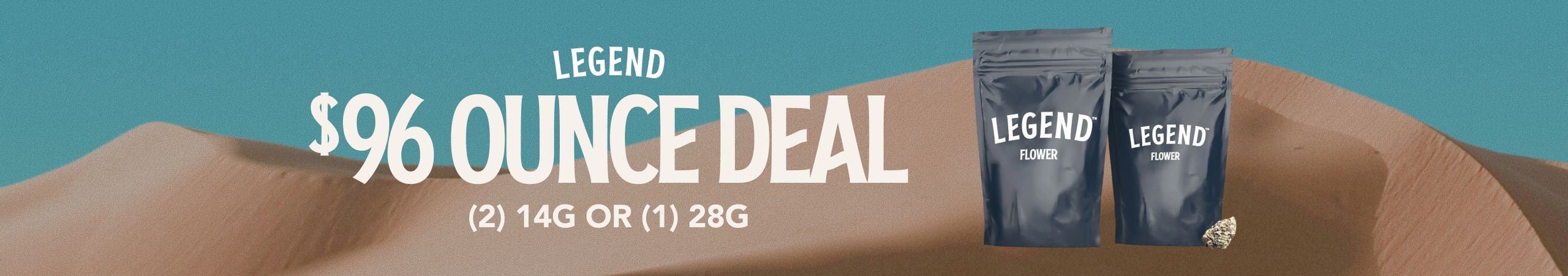 Cannabis Promo, Cannabis Sales, Cannabis Discounts, Cannabis on Sale, $96 for 2 Legend 14G or 1 Legend 28G