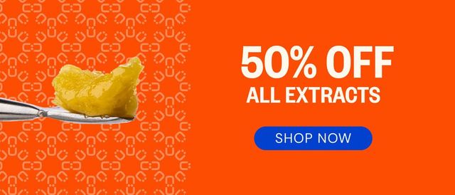 Cannabis Promo, Cannabis Sales, Cannabis Discounts, Cannabis on Sale, 50% OFF Extracts