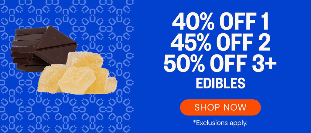 Edibles: 40% OFF 1, 45% OFF 2, 50% OFF 3+