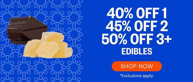 Cannabis Promo, Cannabis Sales, Cannabis Discounts, Cannabis on Sale, Edibles: 40% OFF 1, 45% OFF 2, 50% OFF 3+