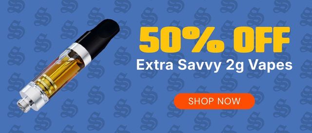 Cannabis Promo, Cannabis Sales, Cannabis Discounts, Cannabis on Sale, 50% OFF Extra Savvy 2G Vapes